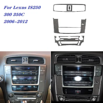 Carbon Fiber CD Klimatizácia Centrálny Ovládací Panel Kryt Výbava Interiéru Nálepky vhodné Na Lexus IS250 300 350C 2006-2012
