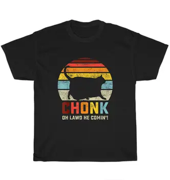 Chonk Oh Pôdy On Comin Mačka, Mačky, Mačiatka Zábavné Retro Vintage Štýl T-Shirt Unisex dlhé rukávy