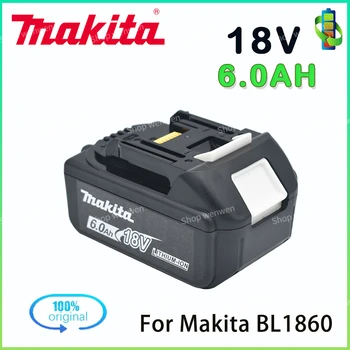 Makita 100% Originálne 18V 6.0 Ah Nabíjacie náradie diódy Batérie Lítium-Iónová Výmena LXT BL1860B BL1850 BL1840