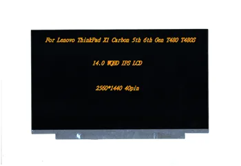 Nové Pre Lenovo ThinkPad X1 Carbon 5. 6. Gen T480 T480S obrazovke LCD panel WQHD 2560*1440 IPS 40pin 00NY664 00NY681 01YN128