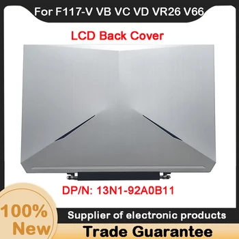Nové Pre MACHENIKE F117-V VB VC VD VR26 V66 VG65T horný kryt LCD Zadný Kryt 13N1-92A0B11