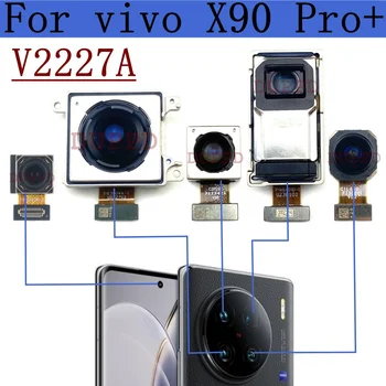 Originálne Predné, Zadné Kamera Pre Vivo X90 Pro+Plus V2227A Späť Široký Periskop Teleobjektív Hlavný Fotoaparát Modul Flex Kábel