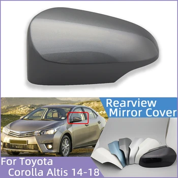 Vysoko Kvalitné Auto Spätné Zrkadlo Pokrytie Spp Pre Toyota Corolla Altis 2014 2015 2016 2017 2018 Zrkadlo Bývanie Shell Sprej Maľované